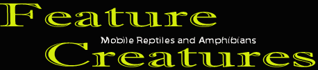 Feature Creatures - Mobile Reptiles and Amphibions
